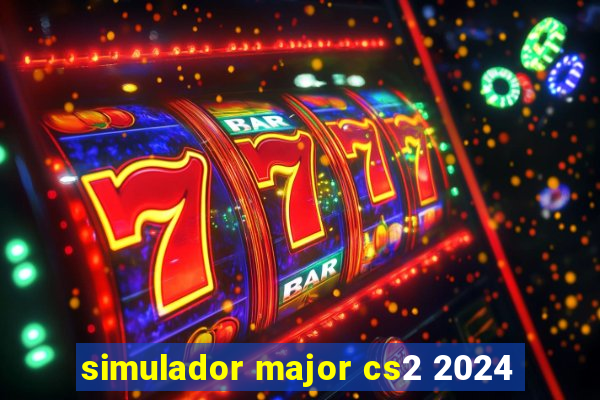 simulador major cs2 2024